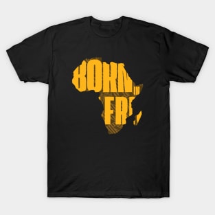 Born in Africa T-Shirt